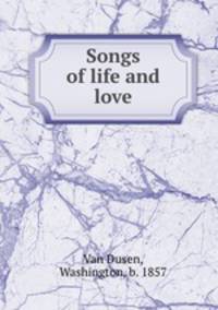 Songs of life and love