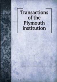 Transactions of the Plymouth institution