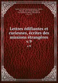 Lettres difiantes et curieuses, crites des missions trangres. v.9