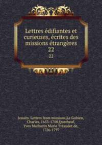 Lettres edifiantes et curieuses, ecrites des missions etrangeres