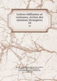 Lettres edifiantes et curieuses, ecrites des missions etrangeres
