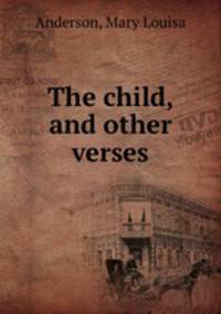 The child, and other verses