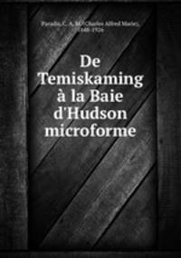 De Temiskaming a la Baie d