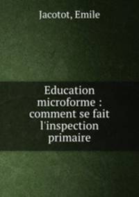 Education microforme : comment se fait l