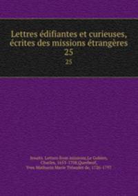 Lettres edifiantes et curieuses, ecrites des missions etrangeres