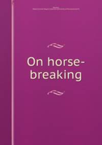 On horse-breaking