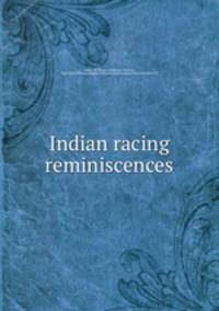 Indian racing reminiscences
