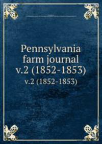 Pennsylvania farm journal. v.2 (1852-1853)