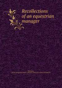 Recollections of an equestrian manager