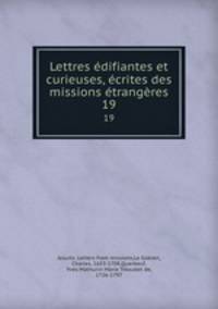 Lettres edifiantes et curieuses, ecrites des missions etrangeres