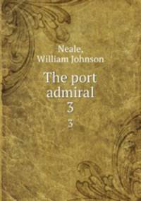 The port admiral. 3