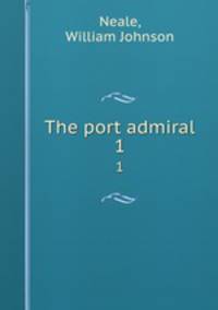 The port admiral. 1