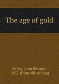 The age of gold