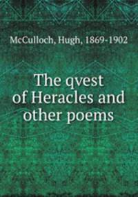 The qvest of Heracles and other poems