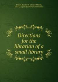 Directions for the librarian of a small library