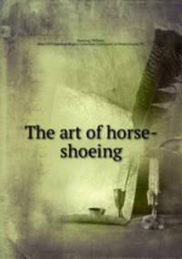 The art of horse-shoeing