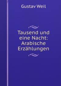 Tausend und eine Nacht: Arabische Erzahlungen