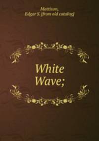White Wave;