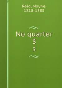 No quarter. 3