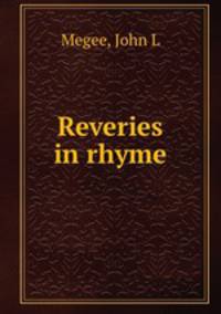 Reveries in rhyme