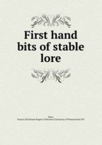 First hand bits of stable lore