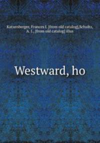 Westward, ho