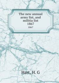 The new annual army list, and militia list. 1867