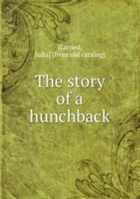 The story of a hunchback