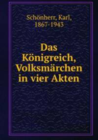 Das Knigreich, Volksmrchen in vier Akten