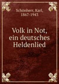 Volk in Not, ein deutsches Heldenlied
