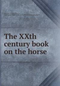The XXth century book on the horse