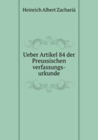 Ueber Artikel 84 der Preussischen verfassungs-urkunde
