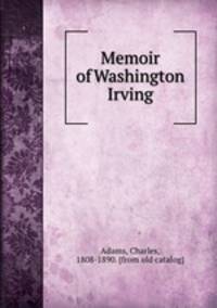 Memoir of Washington Irving