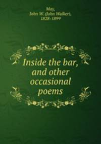 Inside the bar, and other occasional poems