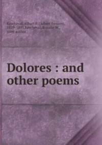Dolores : and other poems