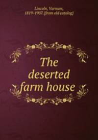 The deserted farm house