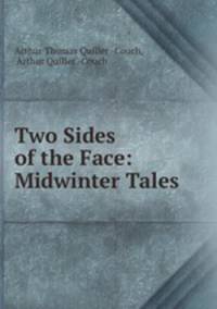 Two Sides of the Face: Midwinter Tales