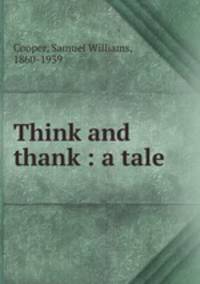 Think and thank : a tale