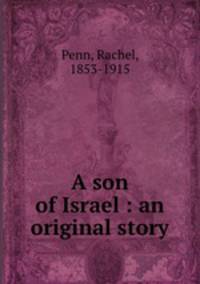 A son of Israel : an original story