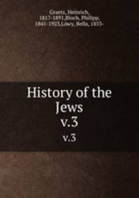 History of the Jews. v.3