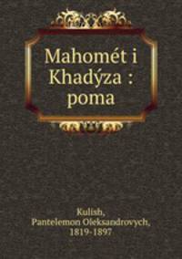 Mahomet i Khadyza : poma