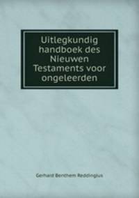 Uitlegkundig handboek des Nieuwen Testaments voor ongeleerden