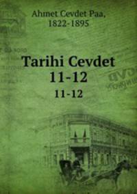Tarihi Cevdet. 11-12