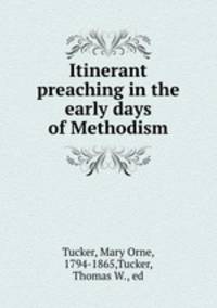 Itinerant preaching in the early days of Methodism