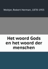 Het woord Gods en het woord der menschen