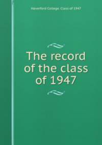 The record of the class of 1947