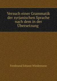Versuch einer Grammatik der syrjanischen Sprache nach dem in der Ubersetzung .