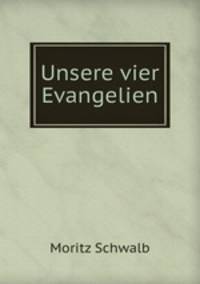 Unsere vier Evangelien