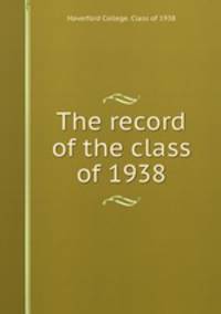 The record of the class of 1938