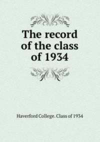 The record of the class of 1934